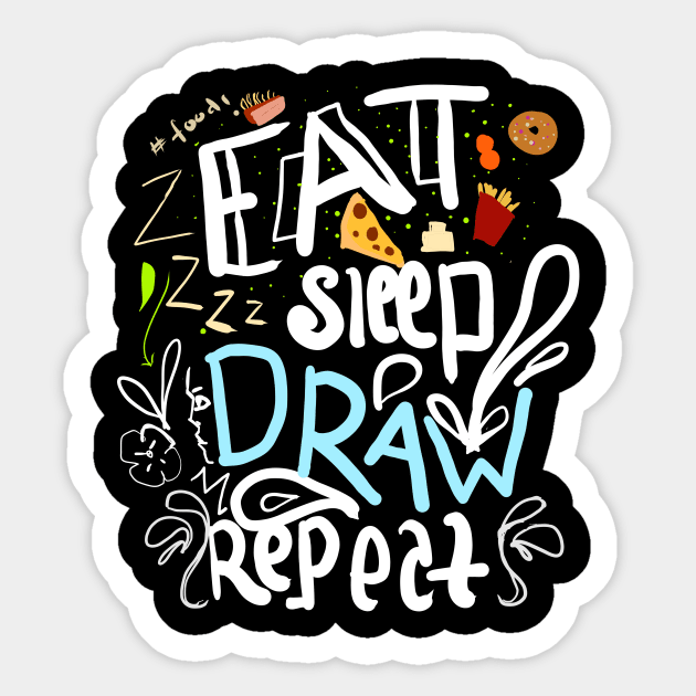 eat sleep draw repeat Sticker by Fashion by Gail